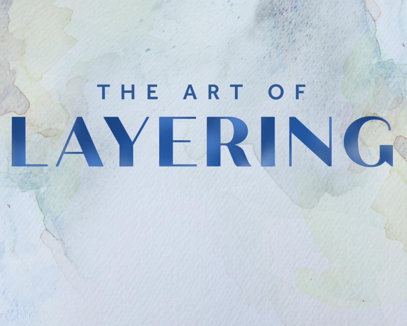The Art of Layering hero image