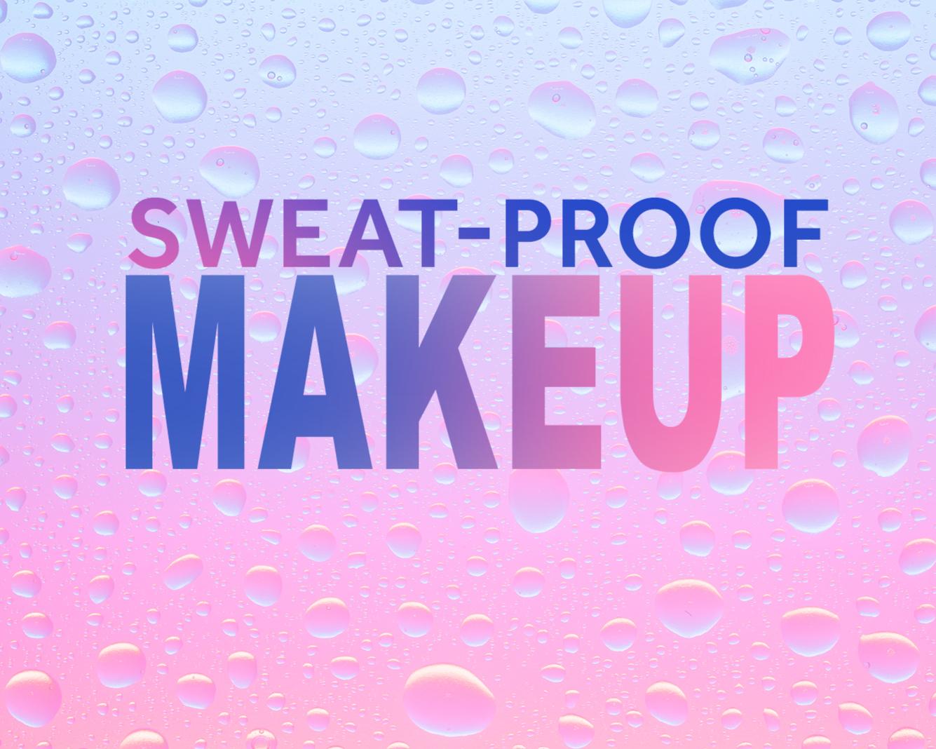 Sweat-Proof Makeup hero image