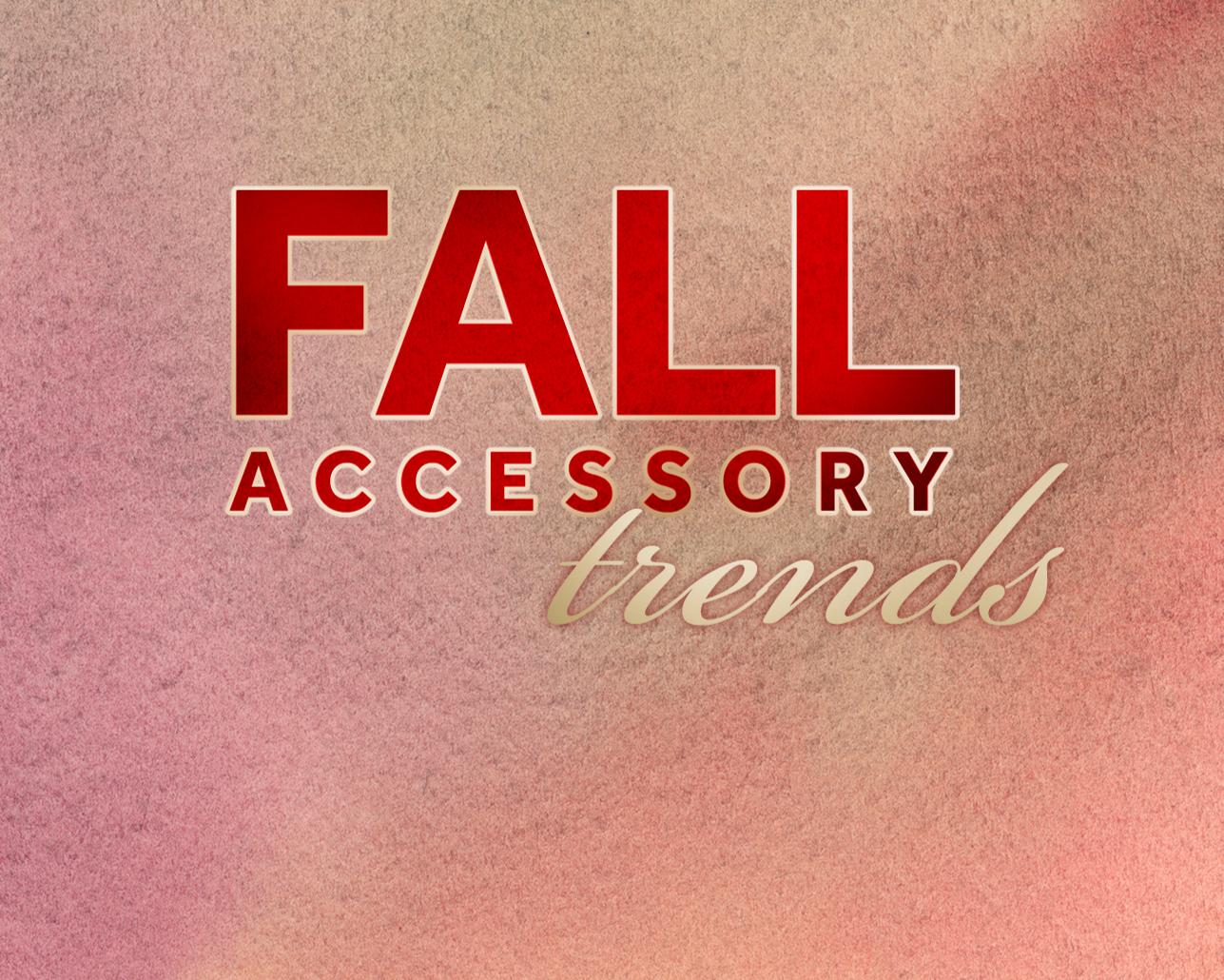Fall Accessory Trends