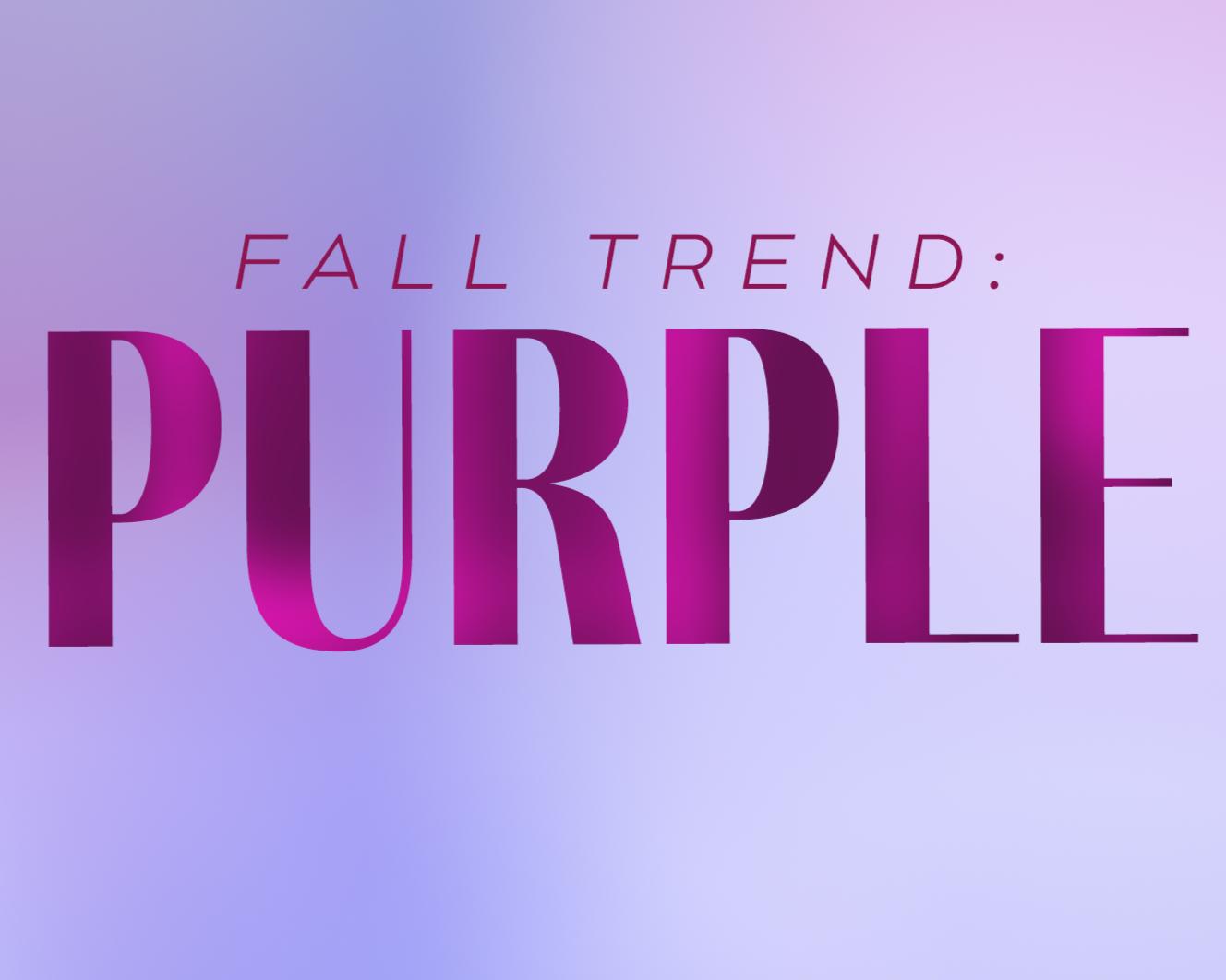 Fall Trend: Purple