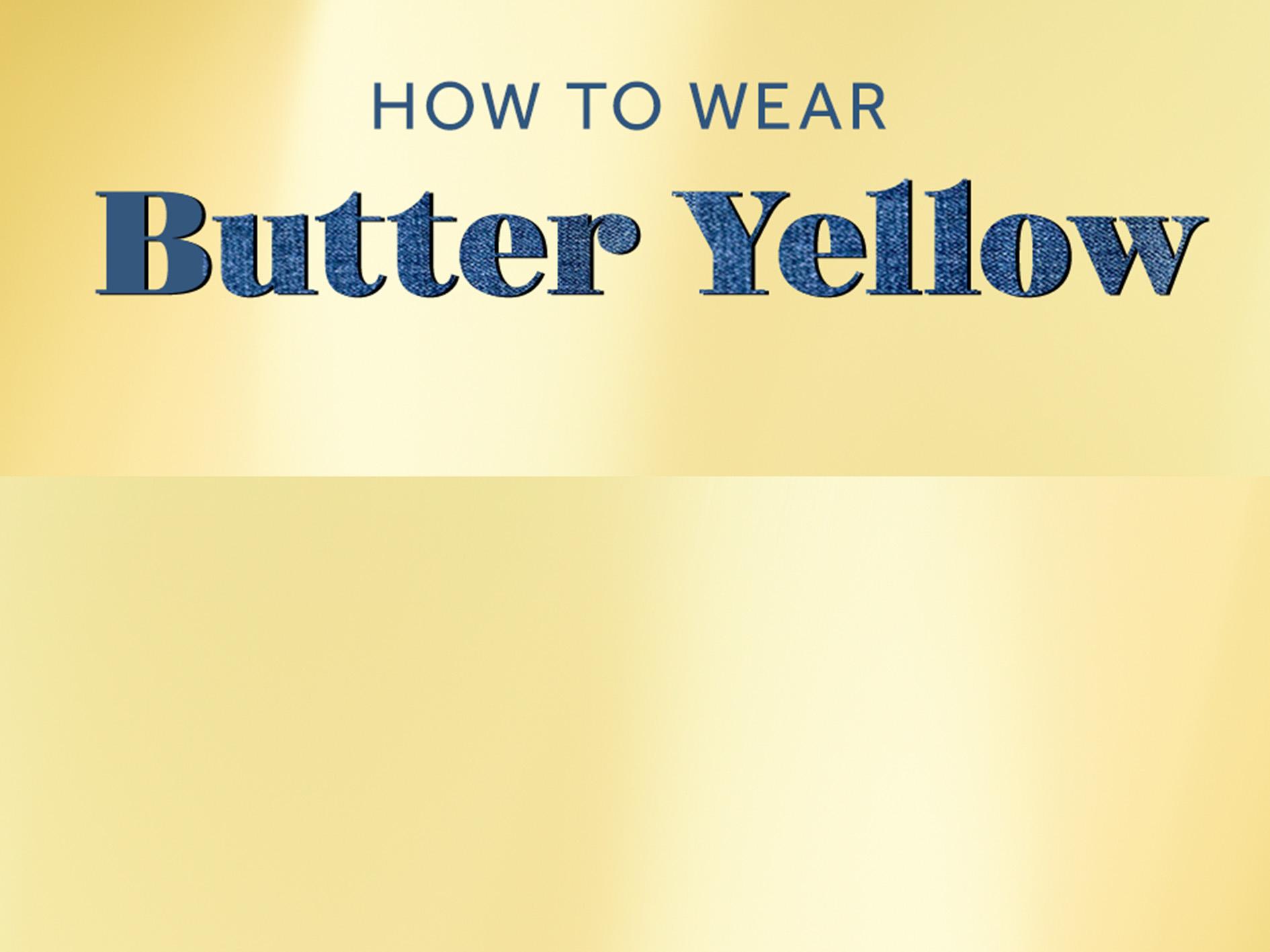 How to Wear Butter Yellow