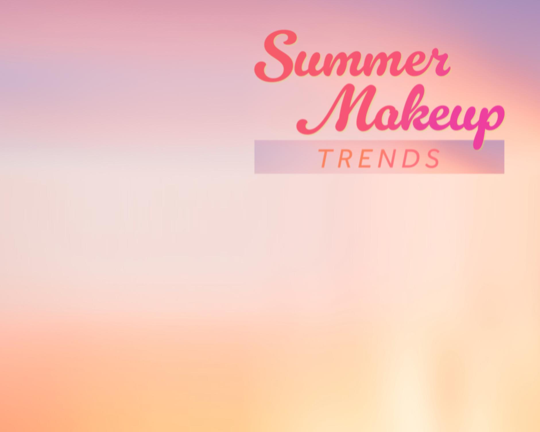 Summer Makeup Trends hero image